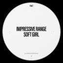 Impressive Range - Soft Girl (Extended Mix)