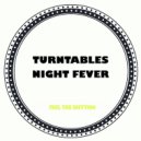 Turntables Night Fever - Feel The Rhythm