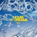 Fel C - House of Dreams