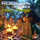 Roblox & Hotlick - High Times (Original Mix)