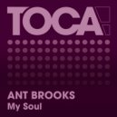 Ant Brooks - My Soul (Edit)