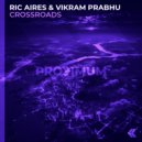 Ric Aires, Vikram Prabhu - Crossroads