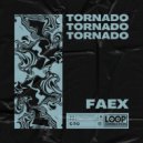FAEX - Tornado Eye (Extended Mix)