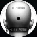 DJ TRUPCHINOV - Gabber Syndrome (Original Mix)