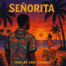 Adir Colonna - Señorita (Original Mix)