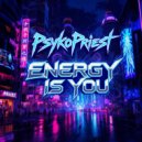 PsykoPriest - Energy is You