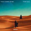 Tony Dark Eyes - The Call ()