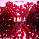 Derek & I$aiah - 2Bala (feat. I$aiah)