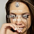 Sergio Pardo - Llora Por Mis Penas (Original Mix)