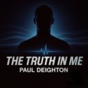 Paul Deighton - The Truth In Me