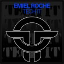 Emiel Roche - Tech It (Original Mix)