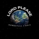 Honest211 & S0l0 - Lord Please (feat. S0l0)