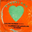 Calvin Harris, Clementine Douglas - Blessings (Dj Dark Remix)