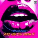 Panca Borneo - Sexy And You Know It (Original Mix)