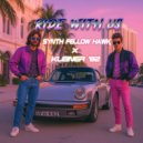 Synth Fellow Hawk & Kleiner'82 - Ride With Us (feat. Kleiner'82)