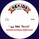Nathalie Duchene & Radio Slave - We Are Youth (CASSIMM Remix)