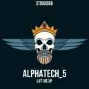Alphatech_5 - Lift Me Up (Original Mix)
