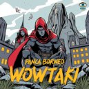 Panca Borneo - WOWTAKI