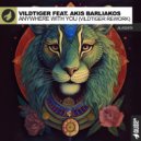 Vildtiger feat. Akis Barliakos - Anywhere With You (Vildtiger Extended Rework)