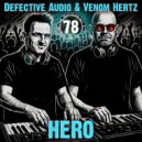 Defective Audio & Venom Hertz - Hero (Original Mix)