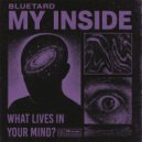 BLUETARD feat. TRI poloski - My Inside (Original Mix)