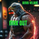 Denis Velbek - Max Out