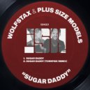 Wolfstax with Plus Size Models - Sugar Daddy (Original Mix)