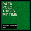 Rafa Polo - This Is My Time ()