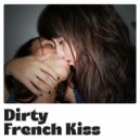 ORION - Dirty French Kiss ()