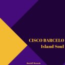 Cisco Barcelo - Island Soul (Original Mix)