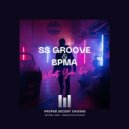 SS Groove & BPMA - What You Do (Original Mix)