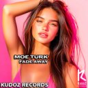 Moe Turk - Fade Away (Original Mix)