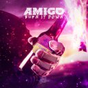 Amigo - BURN IT DOWN (Original Mix)