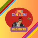 luciente - Amor Kamaleon ()