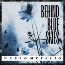 Paulo Metello - Behind Blue Skies ()