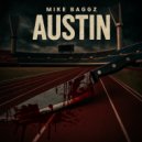 Mike Baggz - Austin ()