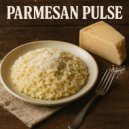 Dirty Parm - Parmesan Pulse