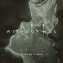 Aurora Night - Without You