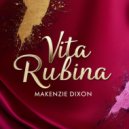 Makenzie Dixon - Vita Rubina (Original Mix)