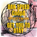 Dan Speed & CoopA - Get You To Stay