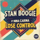 Stan Boogie feat. Nina Carina - Lose Control (Original Mix)