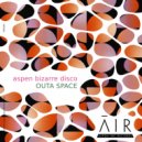 aspen bizarre disco - Outa Space