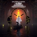 Galoski & YAKSA - La Vida (Extended Mix)