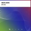 Mastik Lickers - My Eyes (Extended Mix)