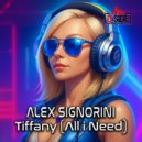 Alex Signorini - Tiffany (All I Need) (Original Mix)