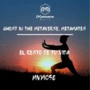 Ghost In The Metaverse, Metamates - El Resto De Tu Vida