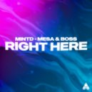 Mintd & Mesa & Boss - Right Here