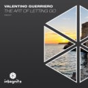 Valentino Guerriero - The Art Of Letting Go (Extended Mix)