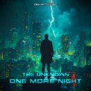 The Unknown - One More Night (Original Mix)