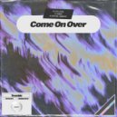 Evan Cole, Lumin8 & House Arrest - Come On Over (Original Mix)